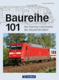 Baureihe 101 - Die InterCity-Lokomotive der Deutschen Bahn.