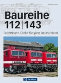 Baureihe 112/143 - Reichsbahn-Elloks für ganz Deutschland.