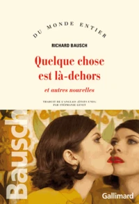 Quelque chose est là-dehors