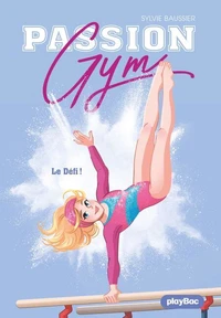 Passion Gym - Le défi ! - Tome 6