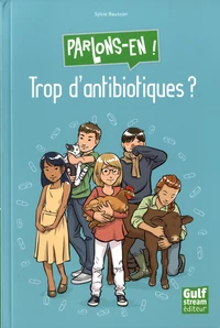 Trop d'antibiotiques ?