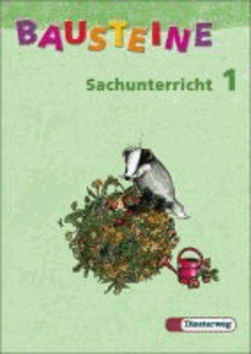 Bausteine Sachunterricht 1. Arbeitsheft. Neubearbeitung - Ausgabe 2003.