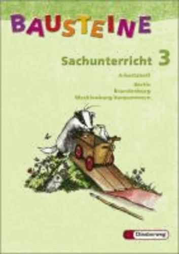 Bausteine Sachunterricht 3. Arbeitsheft. Berlin, Brandenburg, Mecklenburg-Vorpommern.