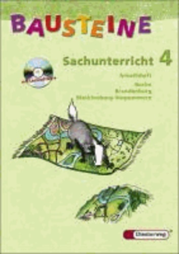 Bausteine Sachunterricht 4. Arbeitsheft mit CD-ROM. Berlin, Brandenburg. Neubearbeitung.