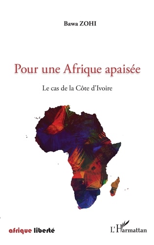Bawa Zohi - Pour une Afrique apaisée - Le cas de la Côte d'Ivoire.