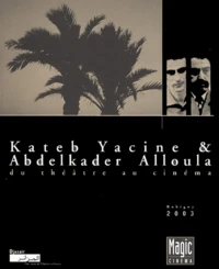 Kateb Yacine et Abdelkader Alloula