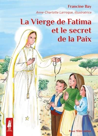 La vierge de Fatima et le secret de la paix