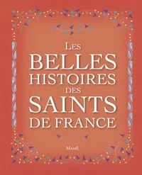 Les belles histoires des saints de France