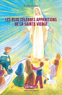 Les plus célèbres apparitions de la Sainte Vierge