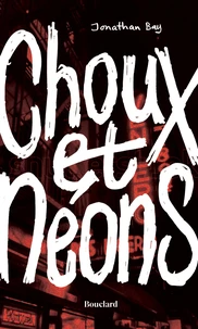 Choux et néons