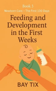 Feeding and Development in the First Weeks