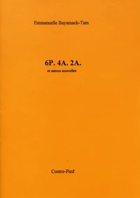 6P. 4A. 2A. et autres nouvelles