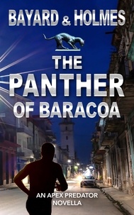  Bayard and Holmes - The Panther of Baracoa - Apex Predator.