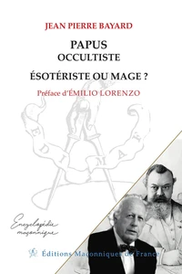 Papus, occultiste, ésotériste ou mage ?