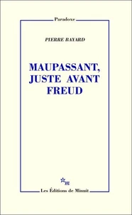 Maupassant, juste avant Freud