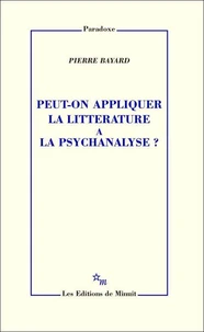 Peut-on appliquer la littérature à la psychanalyse ?