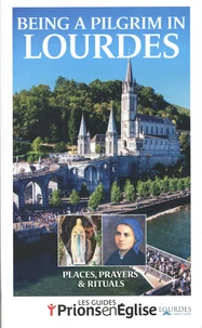 Being a pilgrim in Lourdes