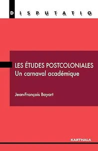Les études postcoloniales, un carnaval académique