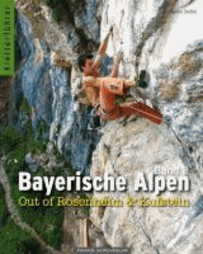 Bayerische Alpen Band 2 - Out of Rosenheim & Kufstein.
