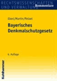 Bayerisches Denkmalschutzgesetz - Kommentar unter besonderer Berücksichtigung finanz- und steuerrechtlicher Aspekte.