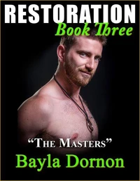 Restoration, Book Three: "The Masters"