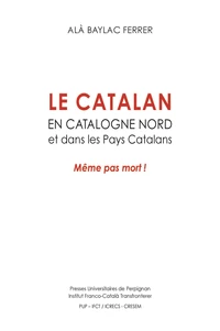 Le catalan en Catalogne Nord et dans les pays catalans
