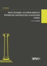 Paul Eluard, le coeur absolu