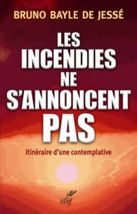 Les incendies ne s'annoncent pas