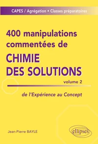 400 manipulations commentées de chimie des solutions