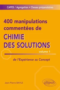 400 manipulations commentées de chimie des solutions