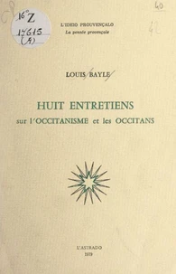 Huit entretiens sur l'occitanisme et les Occitans