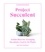 Project Succulent. Genius Ideas for Arranging Succulents, Cacti &amp; Air Plants