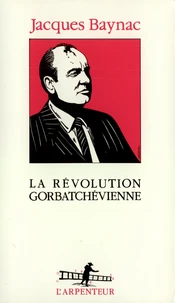 La révolution gorbatchévienne