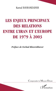 Les enjeux principaux des relations entre l'Iran et l'Europe de 1979 à 2003