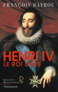 Henry IV, le roi libre