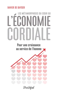 Les métamorphoses du coeur ou L'économie cordiale