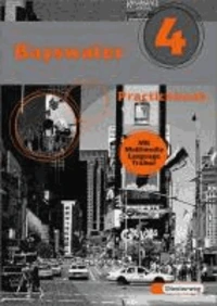 Bayswater 4 Practicebook. Mit Multimedia Language Trainer