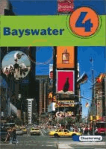 Bayswater 4 Textbook - Lehrwerk für den Englischunterricht an Realschulen. Regelschulen, Mittelschulen und Sekudarschulen.