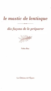 Le mastic de lentisque