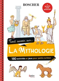 Tout savoir sur... la mythologie