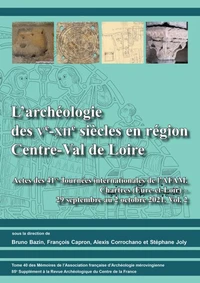 L'archéologie des Ve-XIIe siècles en région Centre-Val de Loire