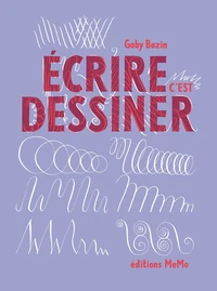 Ecrire c'est dessiner