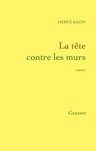 La tête contre les murs