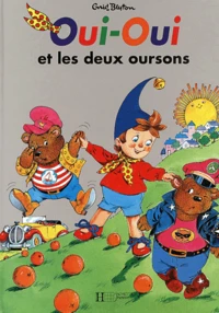 Oui-Oui et les deux oursons