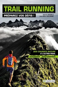 Trail running, préparez vos défis !