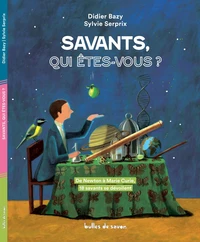 Savants, qui êtes-vous ?