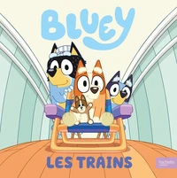 Bluey - Les trains