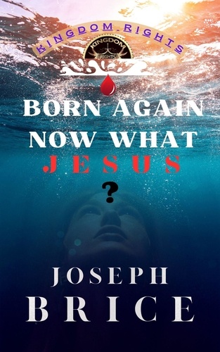  BCMG et  Joseph Brice - Born Again Now What Jesus.