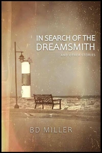 In Search of the Dream Smith and Other Stories