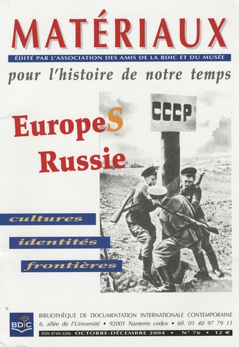 Sabine Dullin - Matériaux pour l'histoire de notre temps N° 76, Décembre 2004 : EuropeS-Russie - Cultures, identités, frontières.
